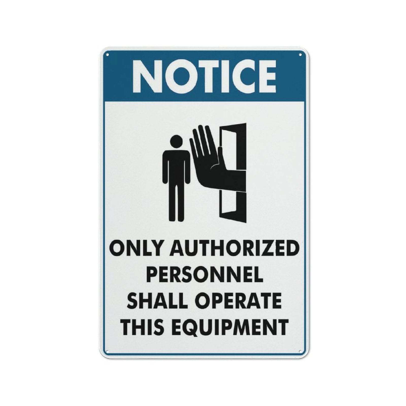 Notice Only Authorized Personnel Shall Operate Creative Funny Novelty Decorate Home Garden Cafes Offices Shops Bars Clubs Gift Plaque Tin Sign 8x12 Inch