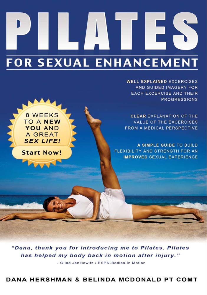 Buy Pilates for Sexual Enhancement: 8 WEEKS to a NEW YOU and a GREAT SEX LIFE — BookShops.in