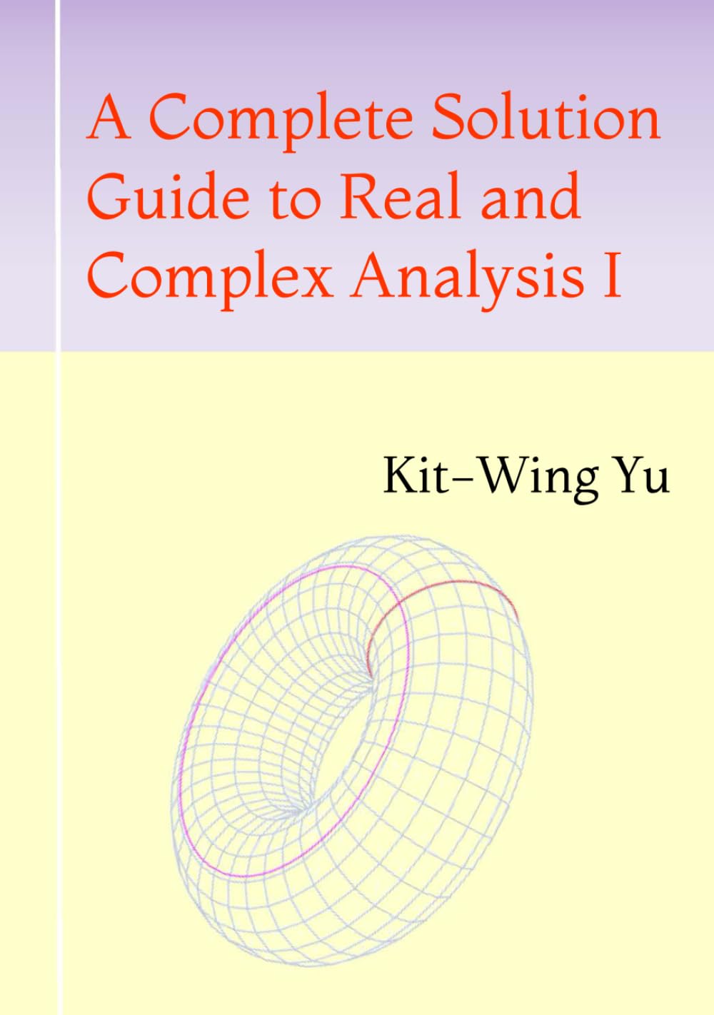 A Complete Solution Guide to Real and Complex Analysis I