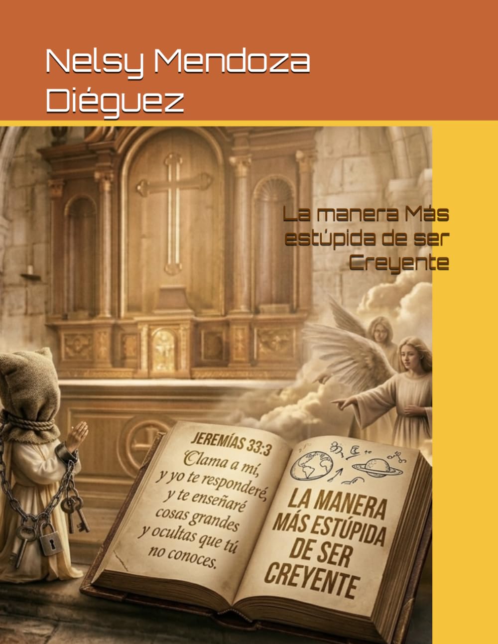 La manera Más estúpida de ser Creyente