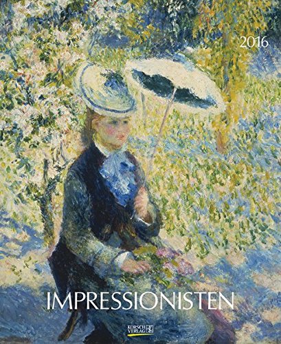 Impressionisten 2016: Kunst Spezial Kalender Impressionisten 2016: Kunst Spezial Kalender