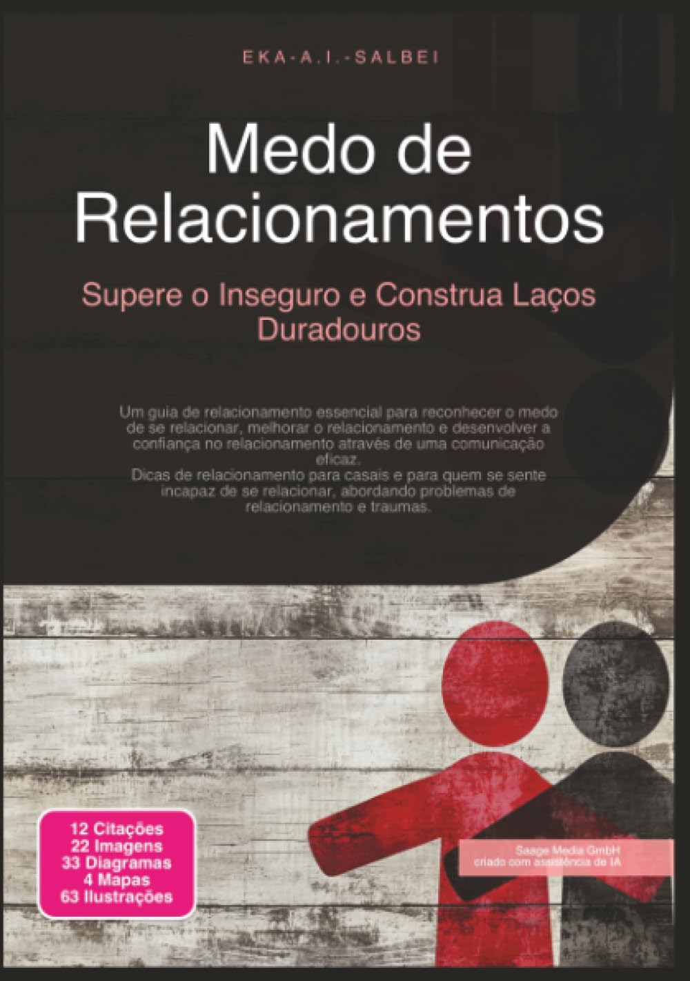 Medo de Relacionamentos: Supere o Inseguro e Construa Laços Duradouros