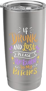 If Drunk And Lost Please Return To My Bitches Alcohol Party Stainless Steel Insulated Tumbler