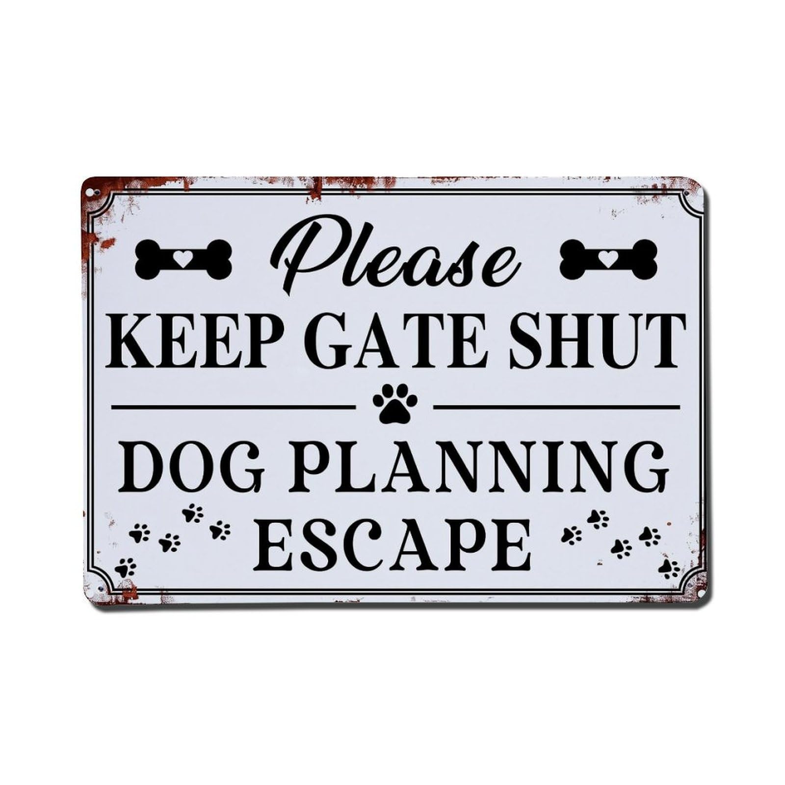 Please Keep Gate Shut Dog Planning Escape Retro Metal Tin Sign, Vintage Metal Poster for Home, Gaming Room, Studio Workshop,Bar,Garage Wall Art Decor 8x12 Inch