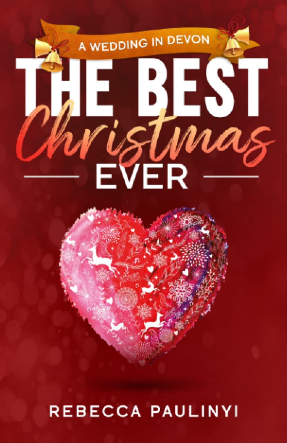 The Best Christmas Ever: A Wedding in Devon Novella (South West Series)