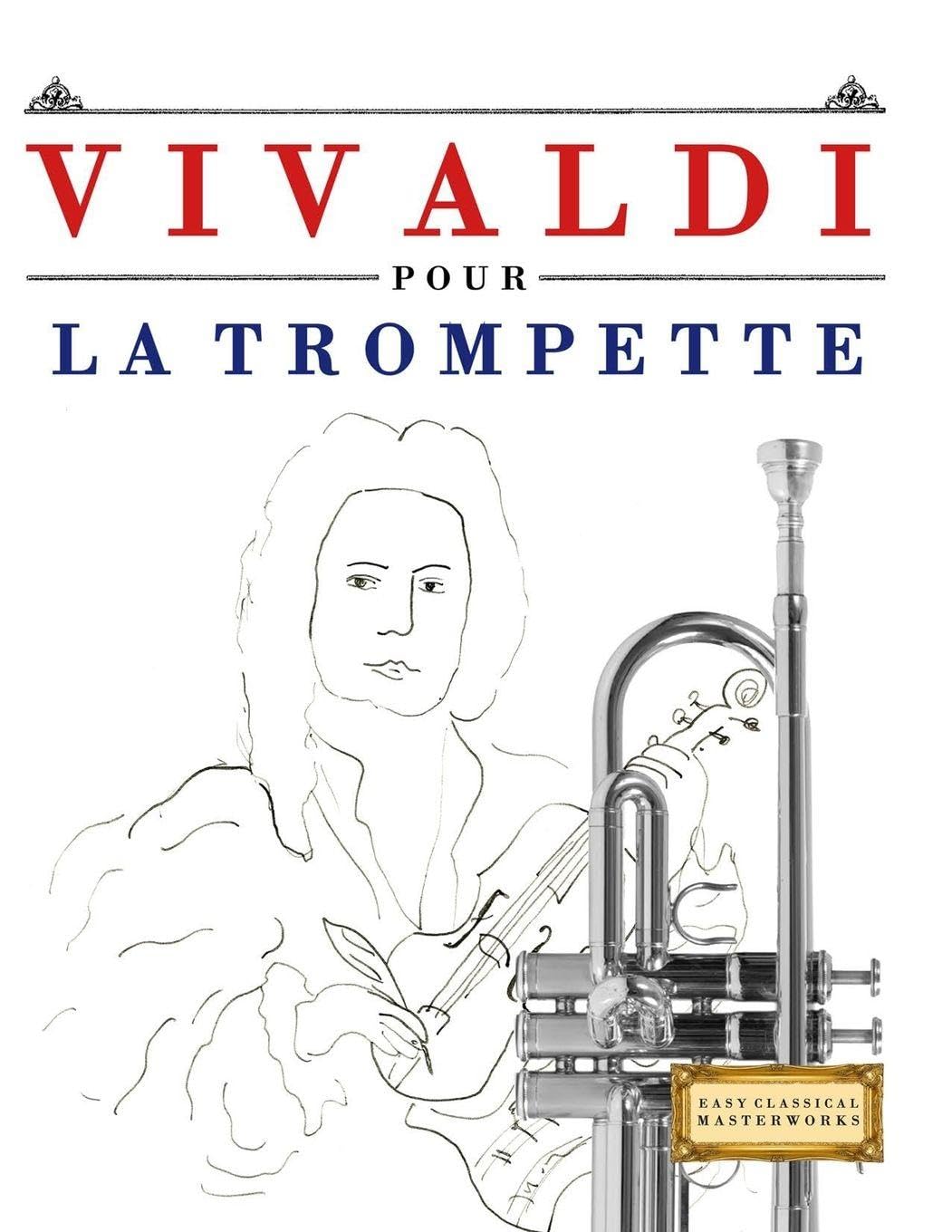 Vivaldi pour la Trompette: 10 pièces faciles pour la Trompette débutant livre