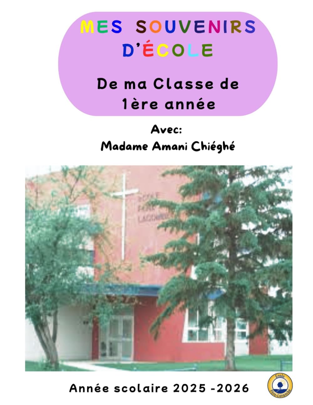 Mes souvenirs d'école (Mon livre de Souvenirs Scolaires)