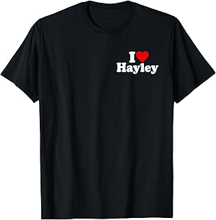 I LOVE HEART HAYLEY T-Shirt