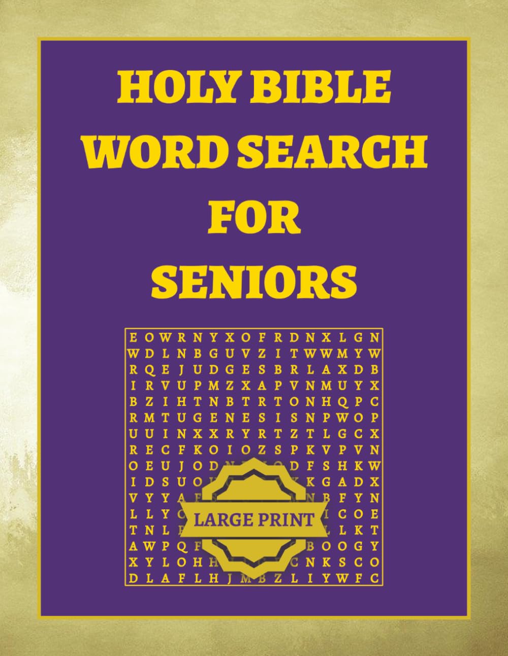 Holy Bible Word Search For Seniors: Large Print Bible Word Search Puzzles For Faith And Relaxation | 8.5 by 11 inches, 112 Pages | 50+ Puzzles | Solutions Included