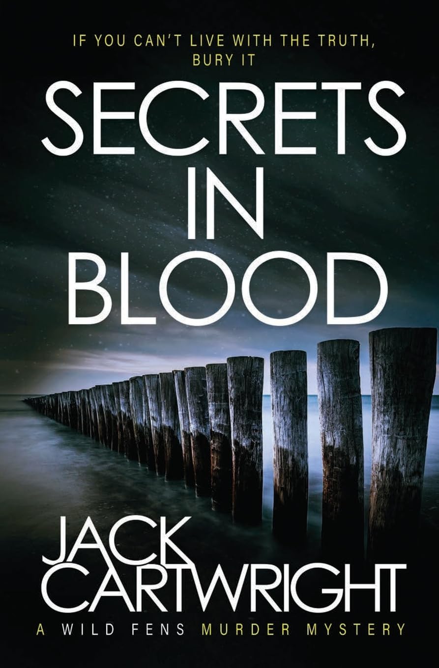 Secrets In Blood: A British Murder Mystery: 1 (The Wild Fens Murder Mystery)