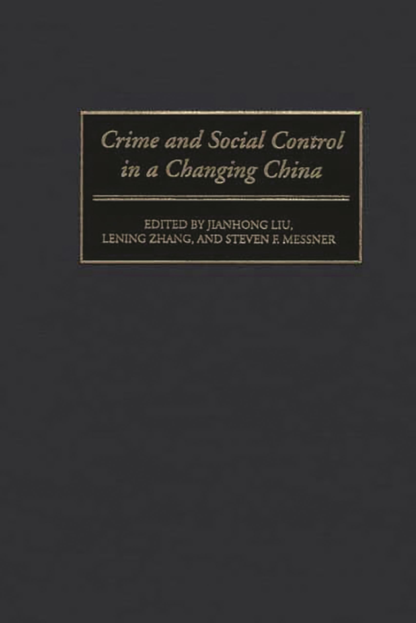 Buy Crime and Social Control in a Changing China: 53 (Contributions in Criminology & Penology) — BookShops.in