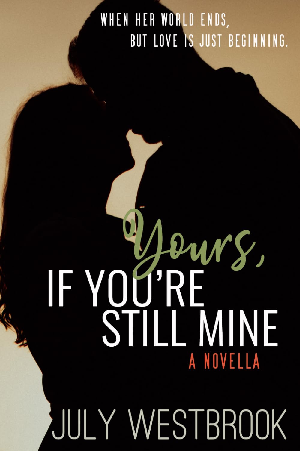 Yours, If You're Still Mine