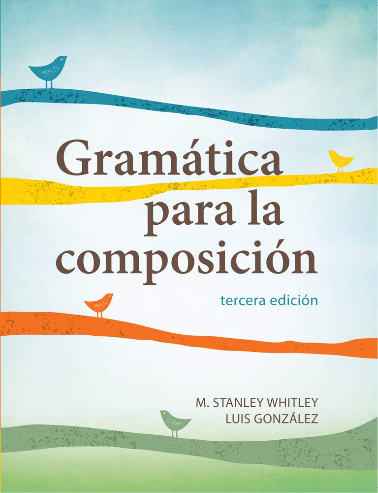 Gramática para la composición tercera edición Edition