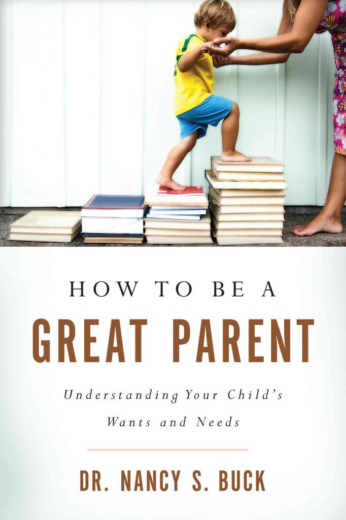 Buy How to be a Great Parent: Understanding Your Child's Wants and Needs — BookShops.in