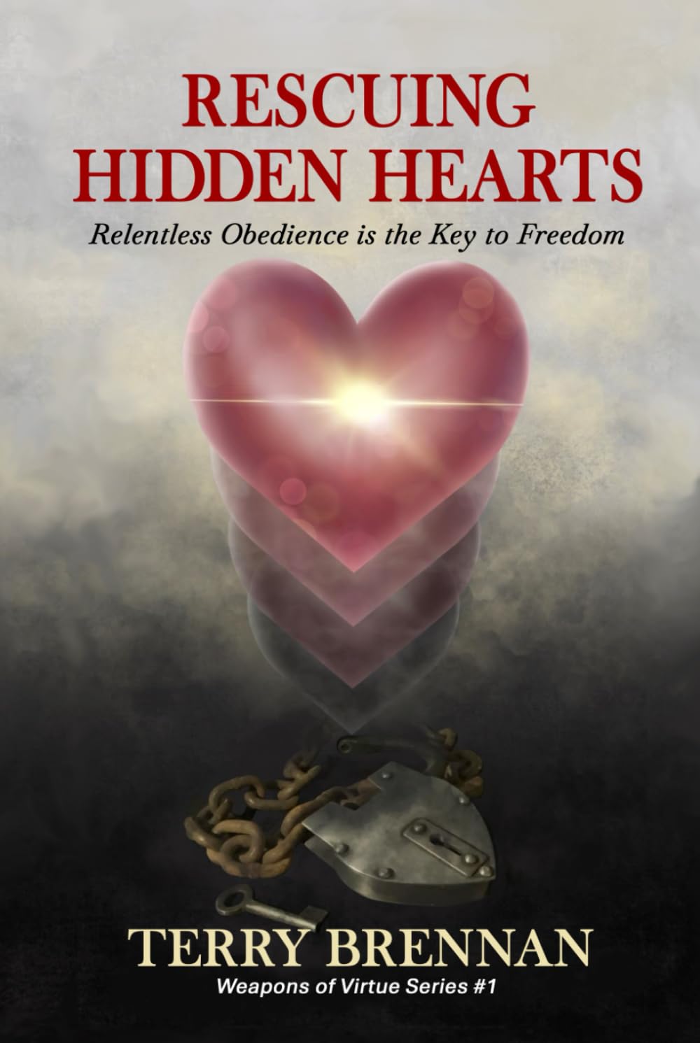 Rescuing Hidden Hearts: Relentless Obedience is the Key to Freedom