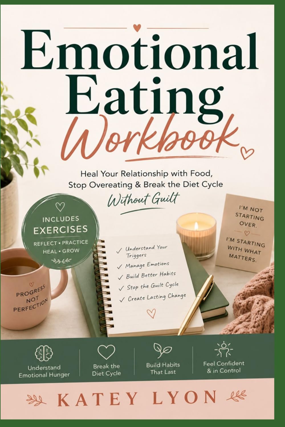 Emotional Eating Workbook: Heal Your Relationship with Food, Stop Overeating & Break the Diet Cycle Without Guilt