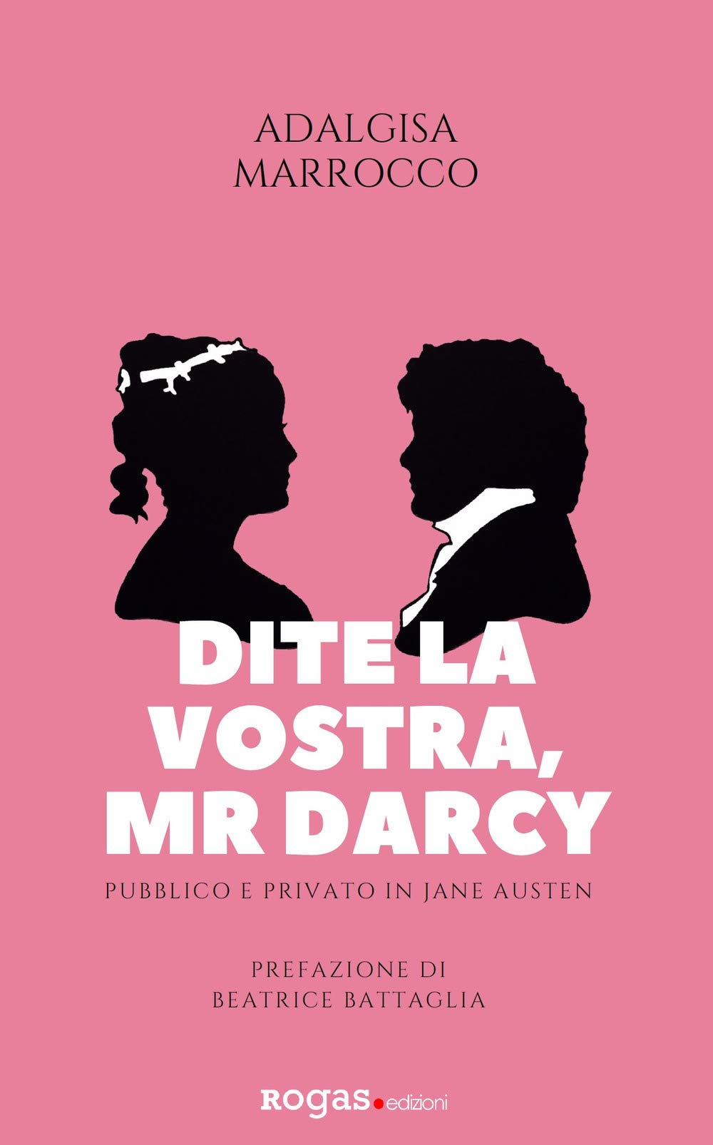 Dite La Vostra, Mr. Darcy. Pubblico E Privato In Jane Austen - 4