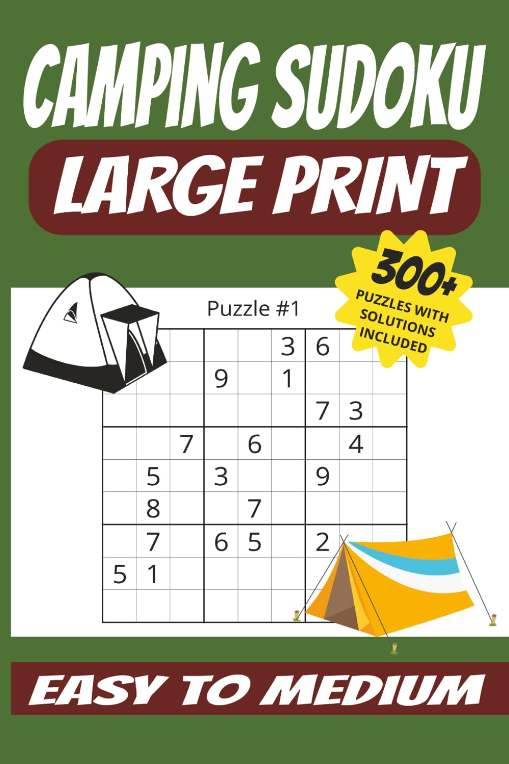 CAMPING SUDOKU: CAMPING SUDOKU: CAMPING SUDOKU Large Print: Easy to Medium Sudoku Puzzles LARGE Print for Teens, Adults and Seniors for Relaxation and ... 300+ puzzles| Solutions pages Included |