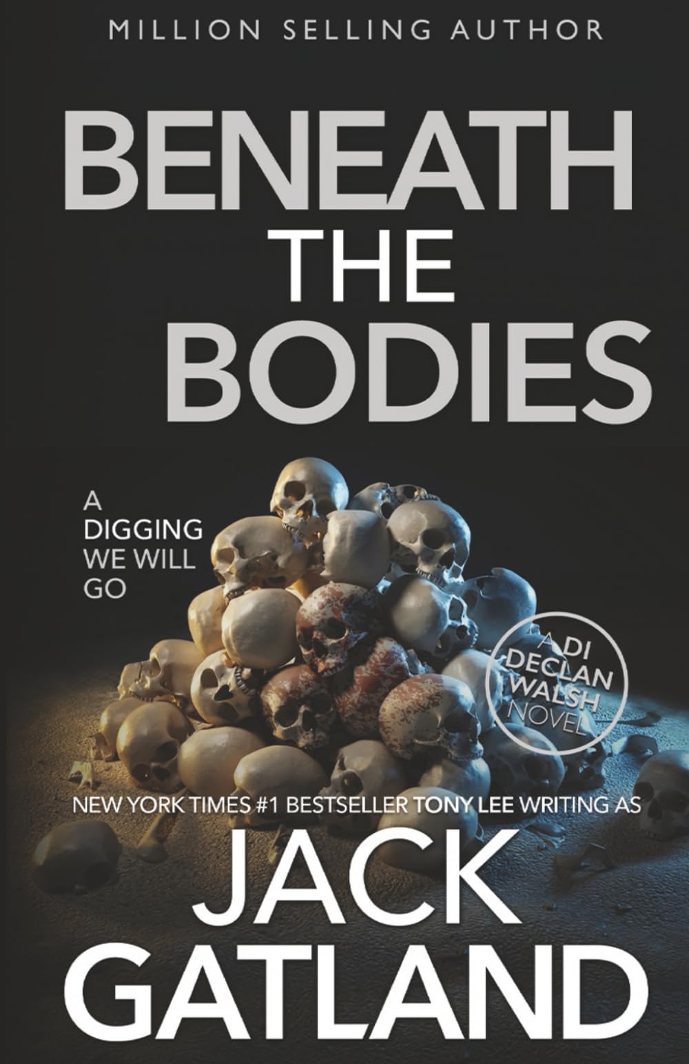Beneath The Bodies: A British Murder Mystery (DI Declan Walsh Crime Thrillers Book 14) (Detective Inspector Declan Walsh)