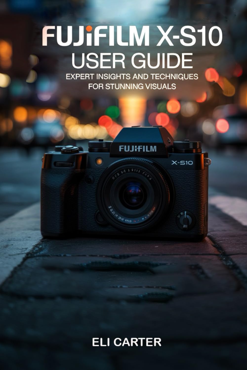 Fujifilm X-S10 User Guide