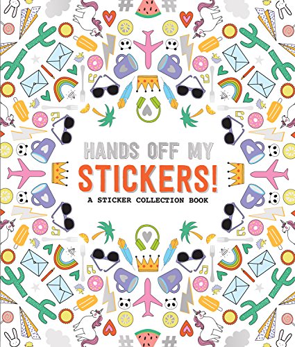 Hands Off My Stickers!: A Sticker Collection Book