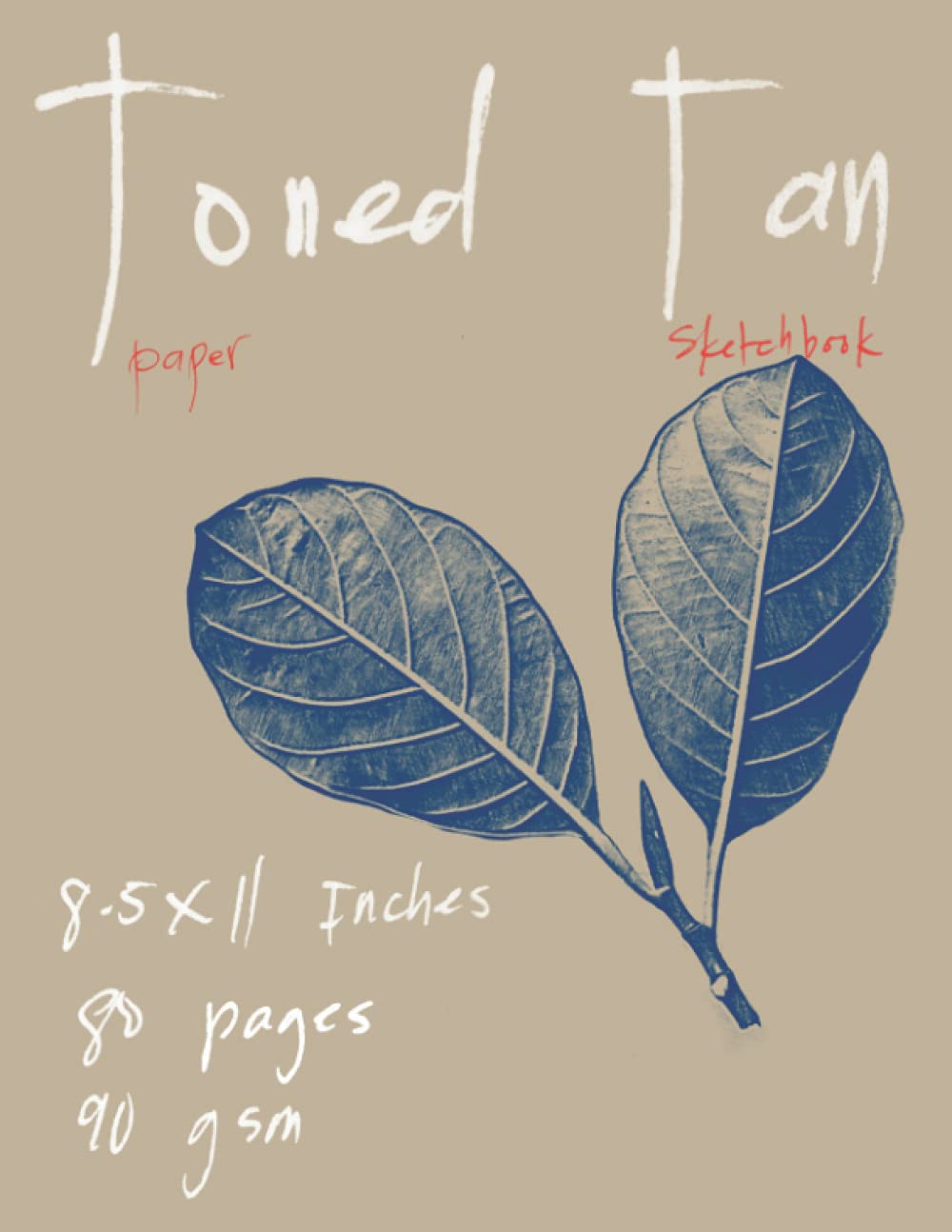 Toned Tan Paper Sketchbook: 8.5x11 Inches, 80 Pages, 90 gsm