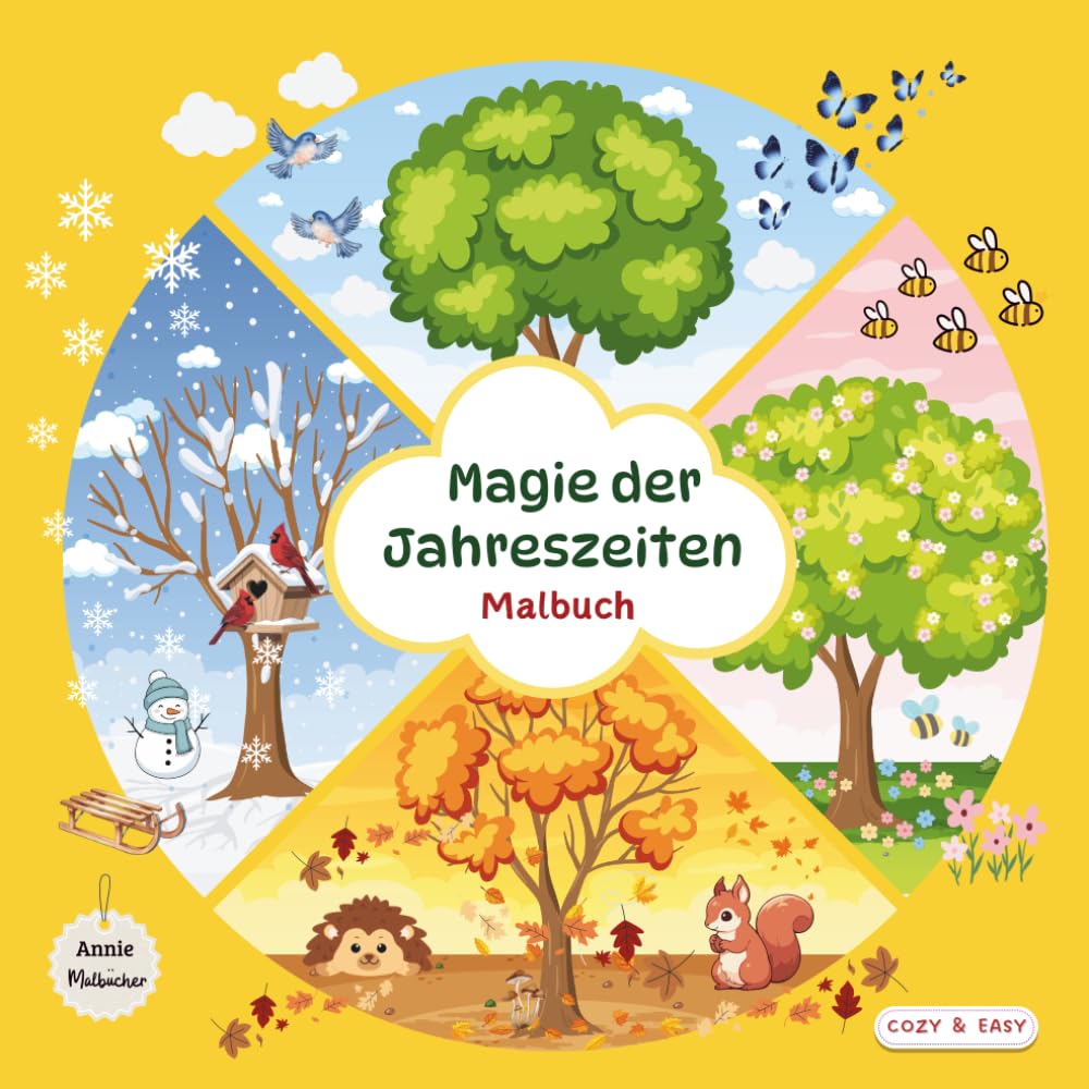 Magie der Jahreszeiten Malbuch: Kreatives Malbuch & schöne Worte zu den vier Jahreszeiten - Frühling, Sommer, Herbst und Winter / ideal zur Entspannung, Selbstliebe, Achtsamkeit und Kreativität