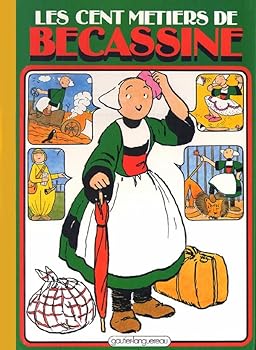 Les Cent Métiers de Bécassine - Book #7 of the Bécassine série originale