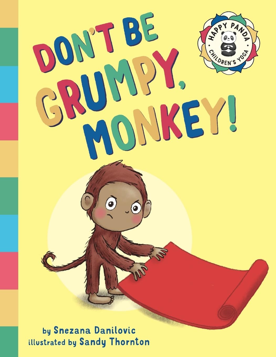 Don't Be Grumpy, Monkey!: Yoga to make you smile: 2 (Happy Panda Children's Yoga Books)