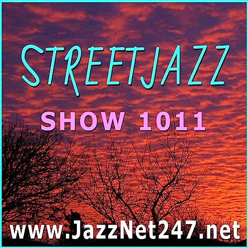 StreetJazz Show 1011 Part 01 / 02