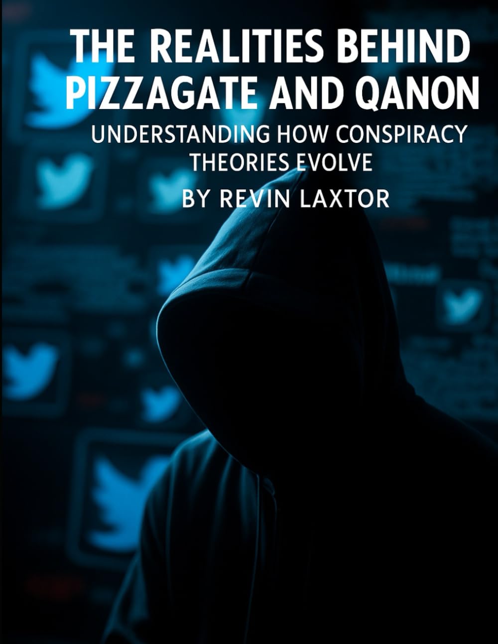 The Realities Behind Pizzagate and QAnon: Understanding How Conspiracy Theories Evolve