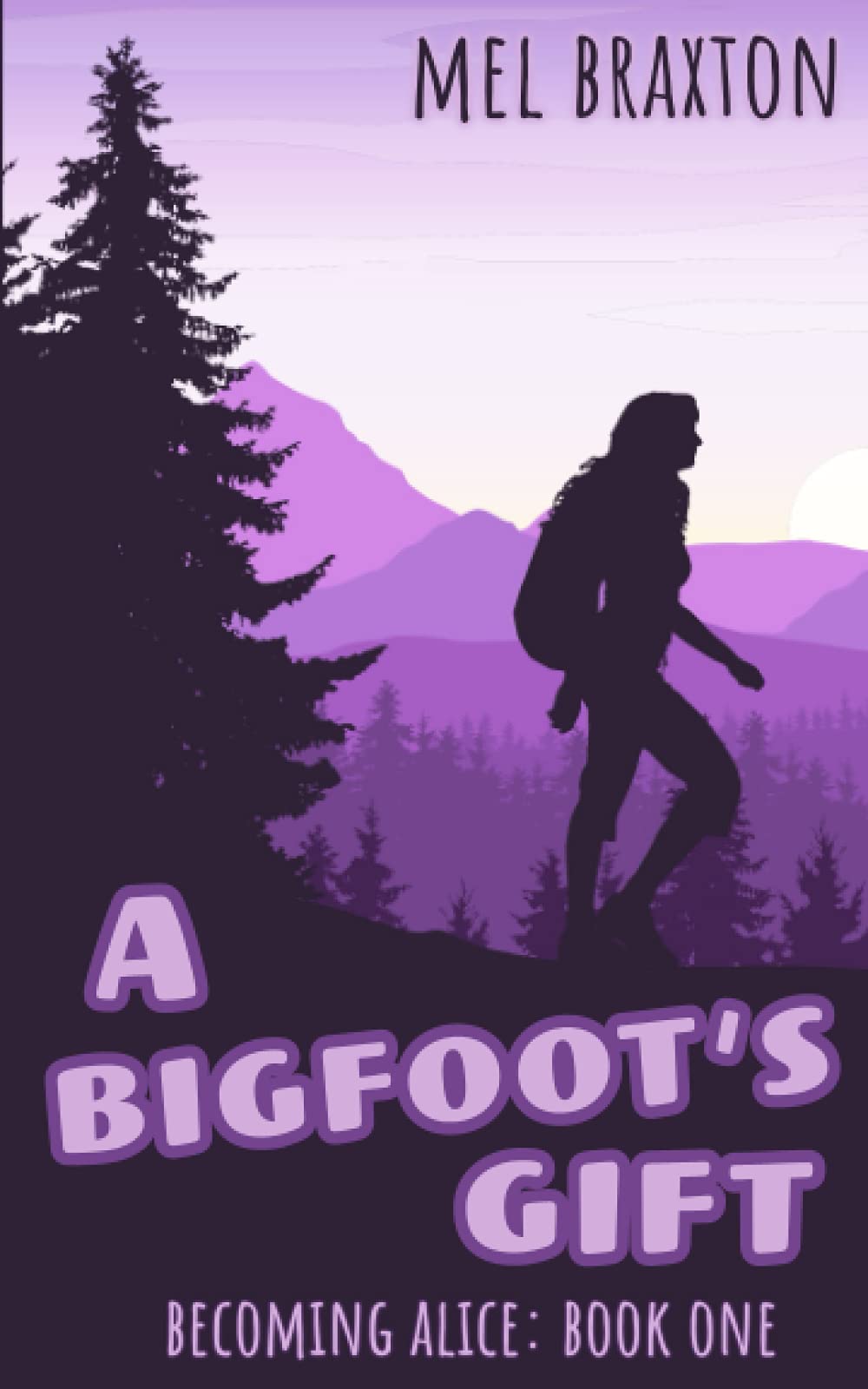 A Bigfoot's Gift: 1 (Becoming Alice)