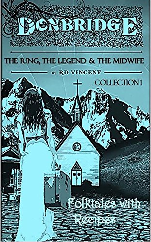 Donbridge: The Ring, The Legend & The Midwife (Donbridge Collection Book 1)