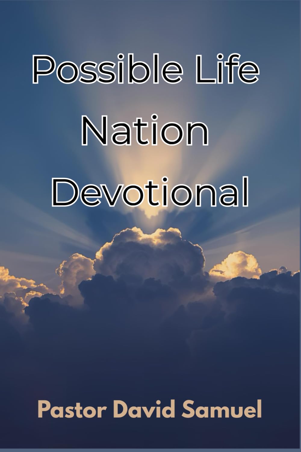 Possible Life Nation Devotional: Daily Devotionals for Spiritual Growth, Hope, and Purpose in Christ