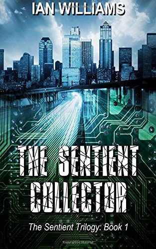 Buy The Sentient Collector (The Sentient Trilogy) (Volume 1) Book ...