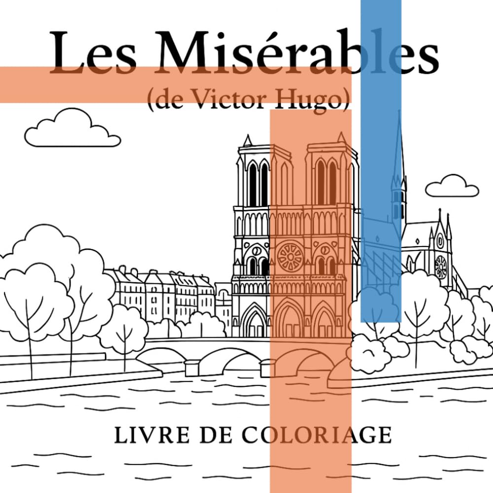 L E S M I S É R A B L E S ( D E V I C T O R H U G O ): À C O L O R I E R