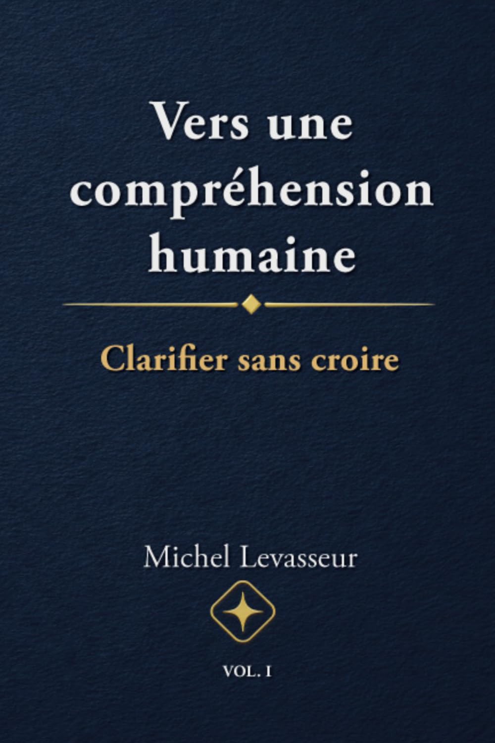 Vers une compréhension humaine: Clarifier sans croire