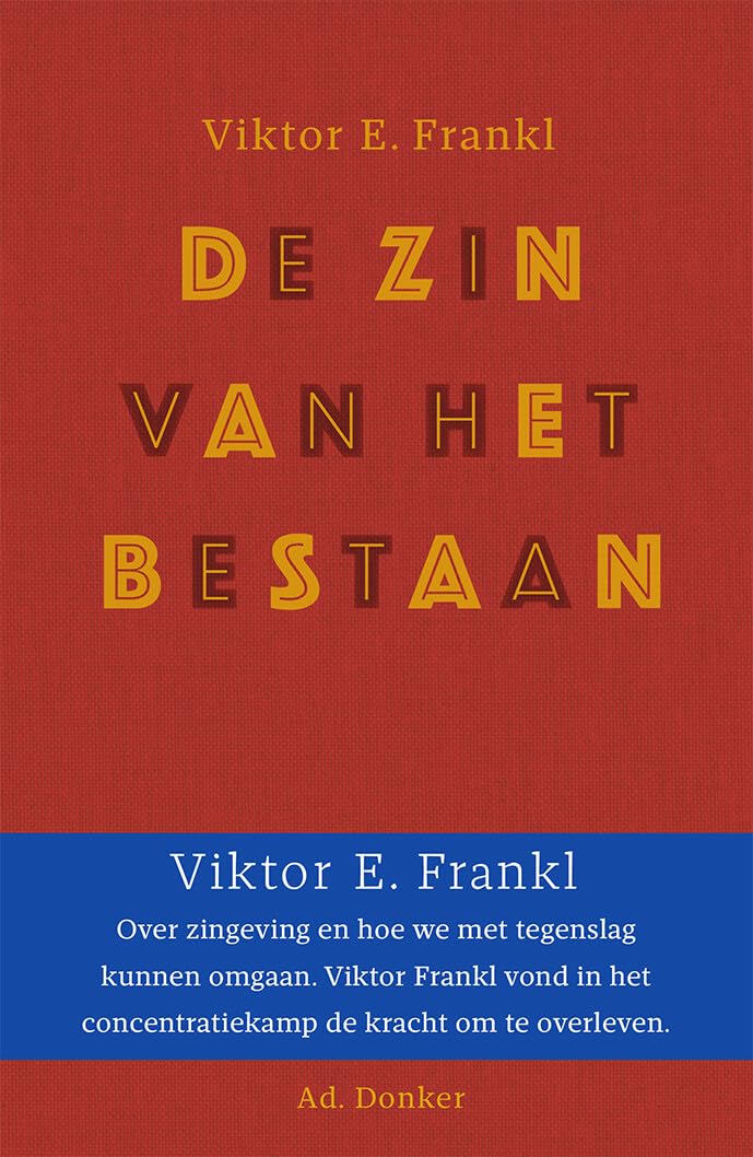 De zin van het bestaan: een inleiding tot de logotherapie