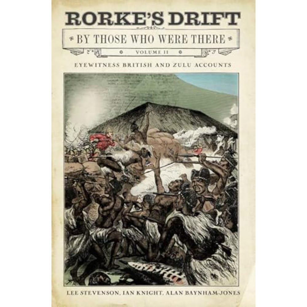 Rorke's Drift by Those Who Were There Volume II Stevenson, Lee