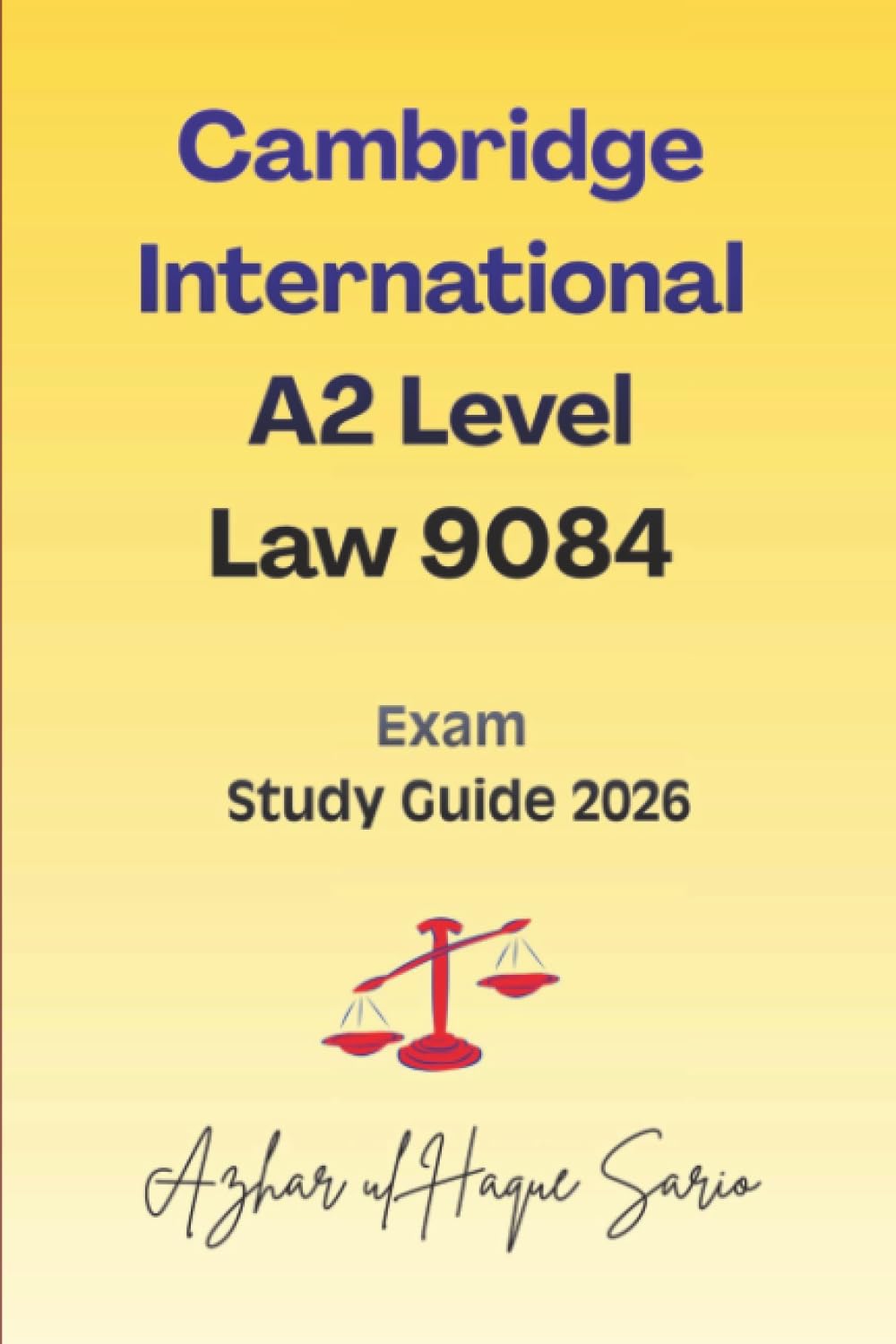 Cambridge International A2 Level Law 9084: Exam Study Guide 2026 (Cambridge A Level Courses)