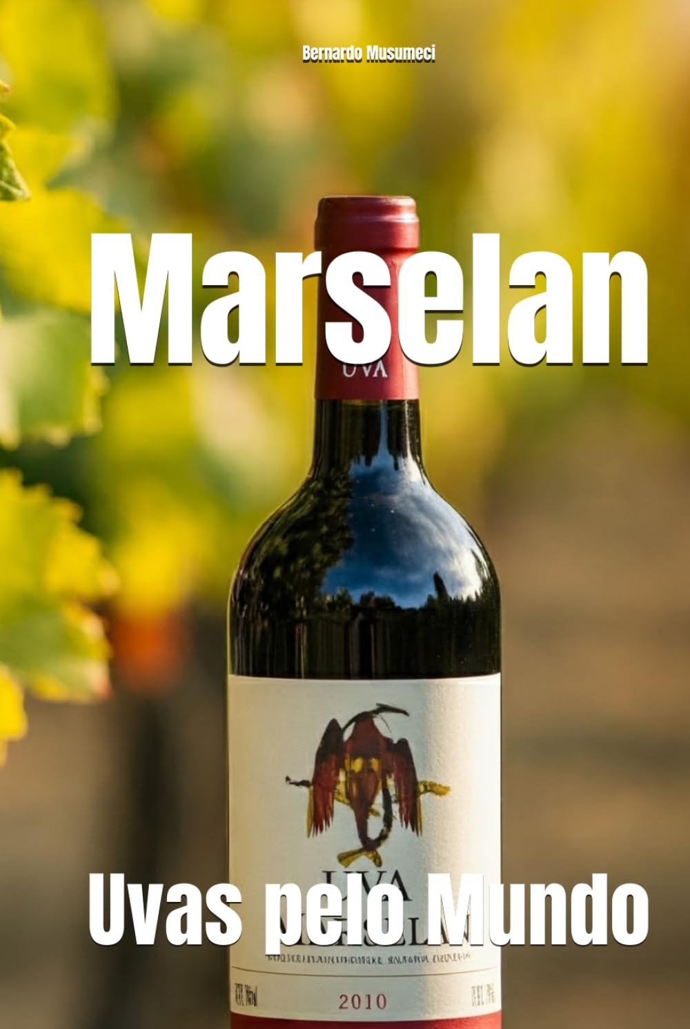 Marselan: Uvas pelo Mundo (Wines of the World: France)