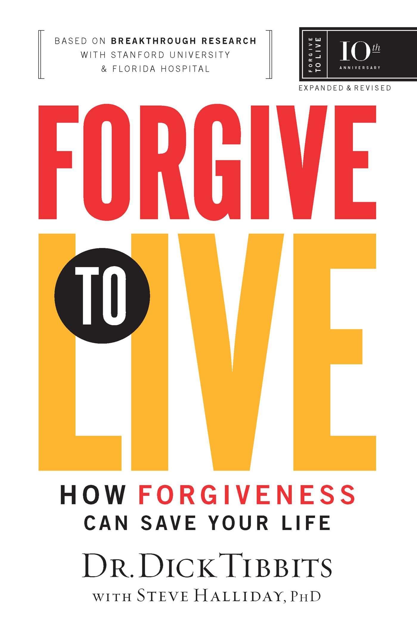 Forgive to Live: How Forgiveness Can Save Your Life