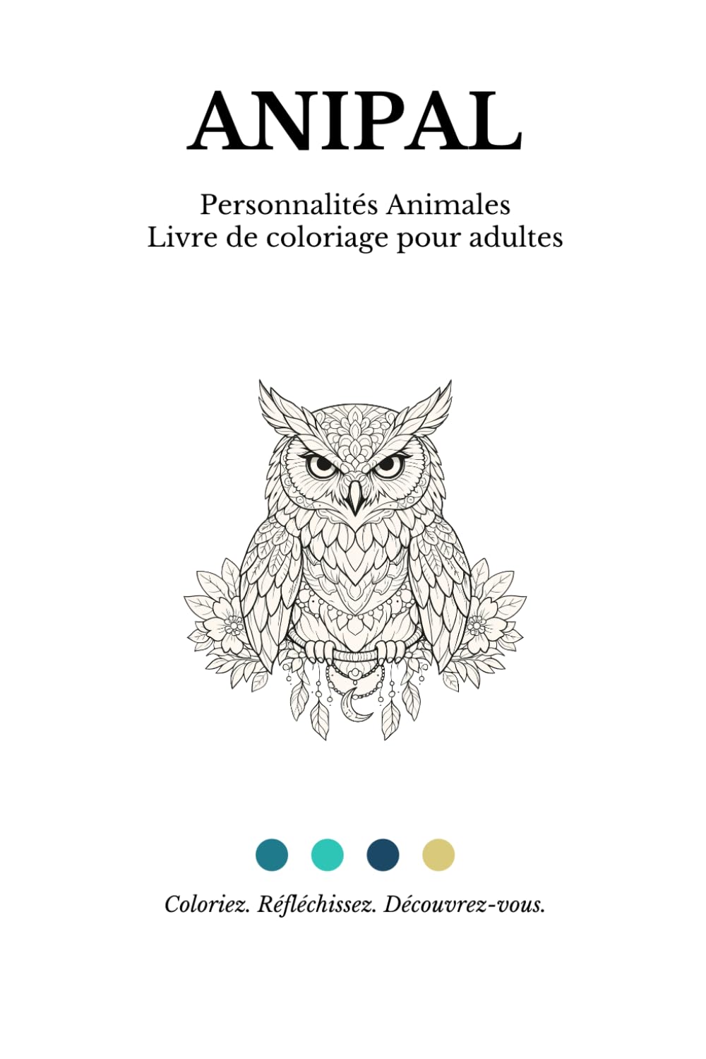 ANIPAL: Personnalités Animales Livre de coloriage pour adultes