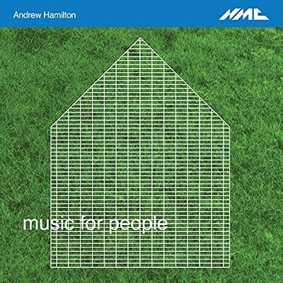 Andrew Hamilton: Music For People