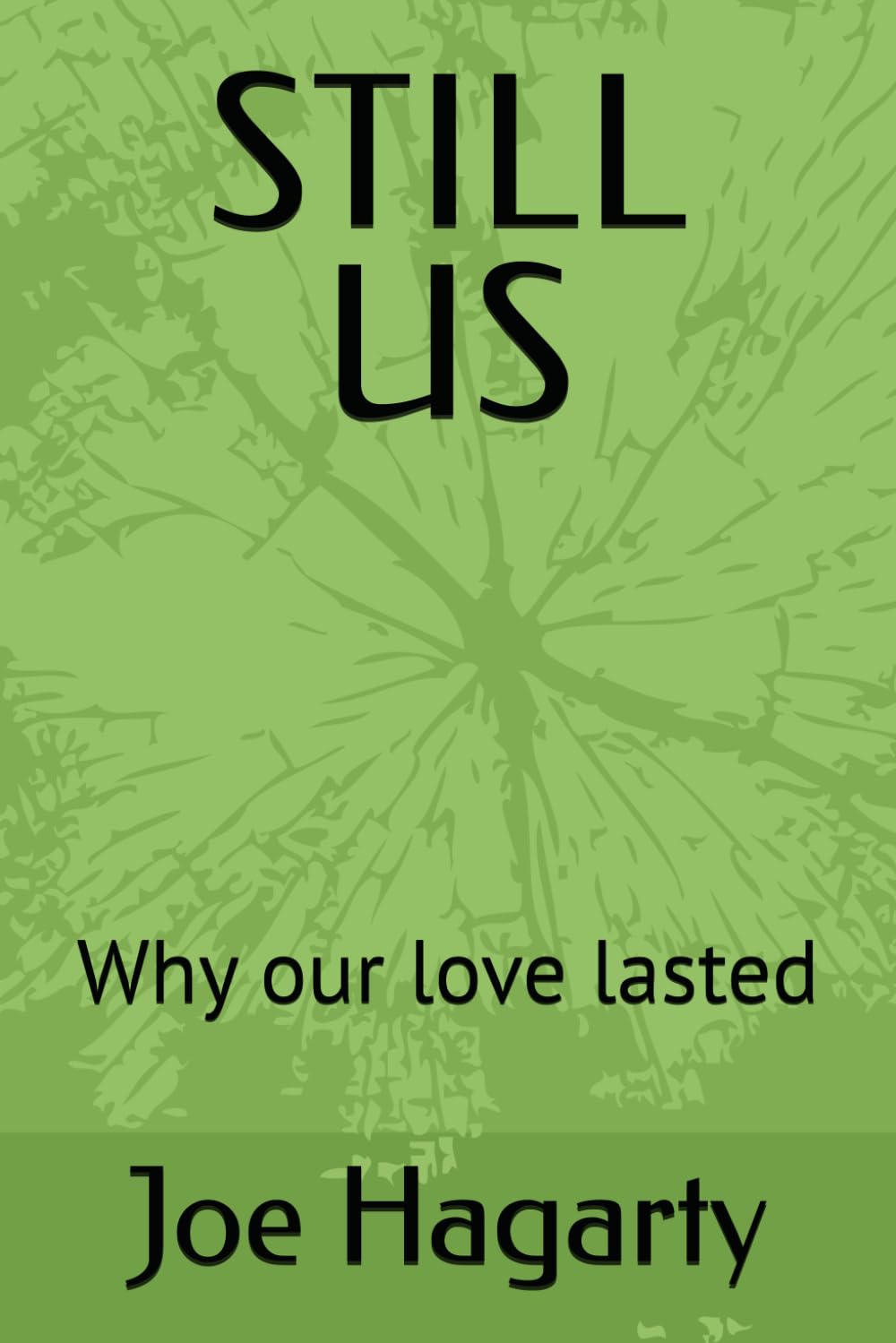 STILL US: Why our love lasted