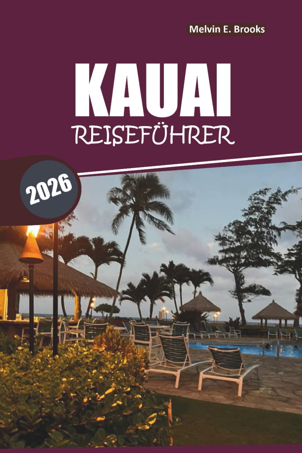 Kauai Reiseführer 2026: Entdecken Sie Hawaiis tägliche Reisepläne, Strände, Outdoor-Aktivitäten, Gastronomie und kulturelle Erlebnisse