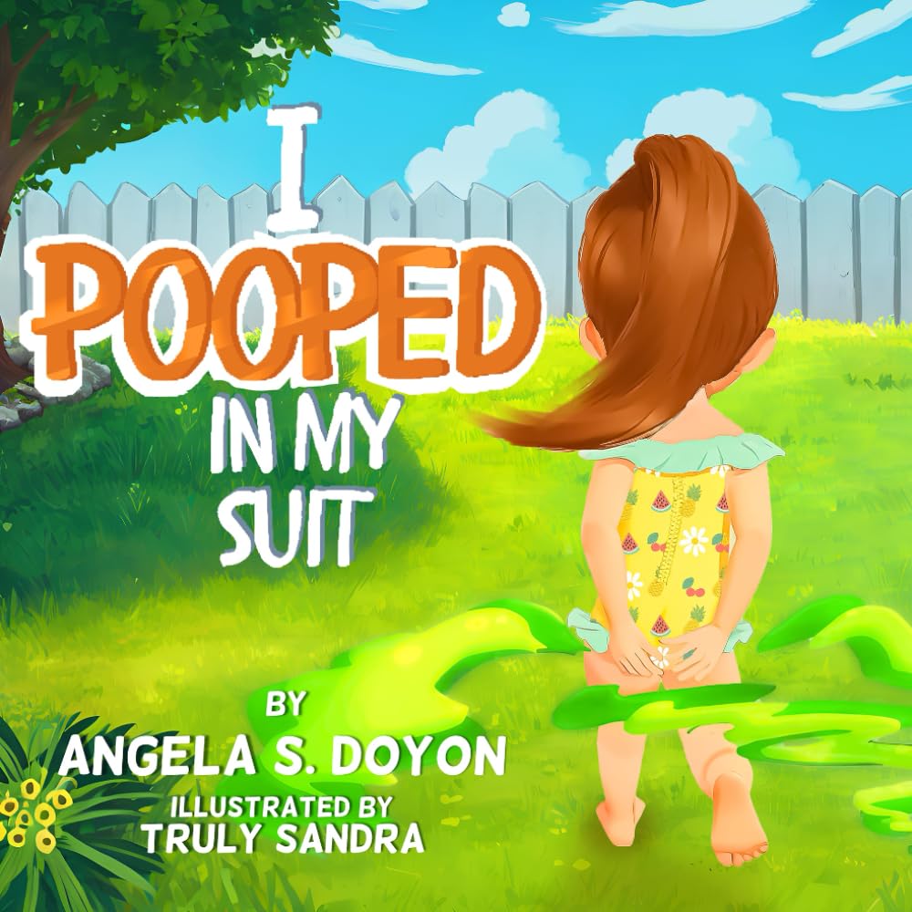 I Pooped in my Suit: A Fun-filled Rhyming Story About How an Exciting Day at the Pool Turns into a Poopy Experience! Paperback – 19 Nov. 2023