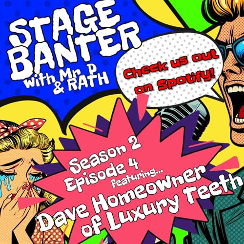 Stage Banter with Mr. P and RATH: Dave Homeowner of Luxury Teeth