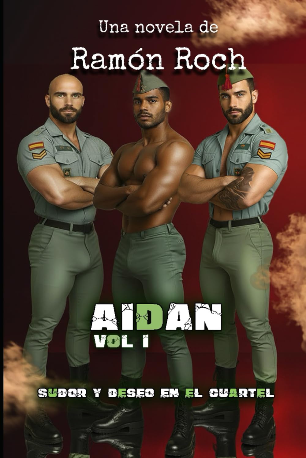 Sudor y deseo en el cuartel: Universo Aidan (Universo Aidan EN BLANCO Y NEGRO)