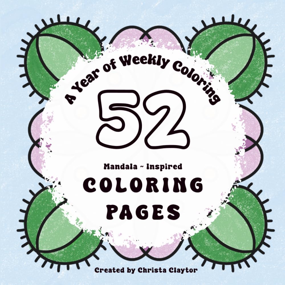 52 Mandala Inspired Coloring Pages: A Year of Weekly Coloring